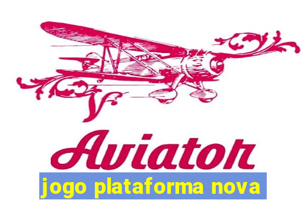 jogo plataforma nova